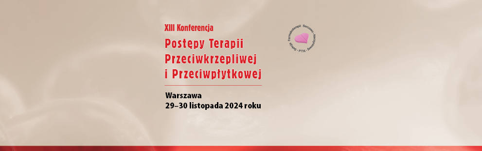 XIII Konferencja Postępy Terapii Przeciwkrzepliwej i Przeciwpłytkowej